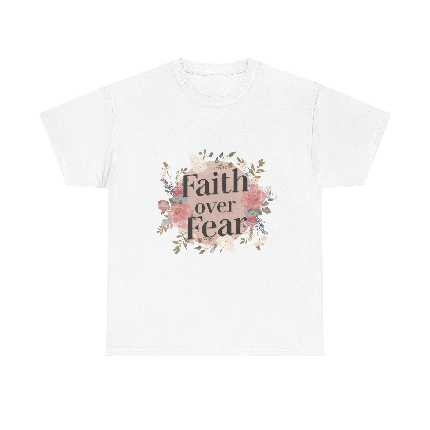 Floral Faith Over Fear Tee |Unisex