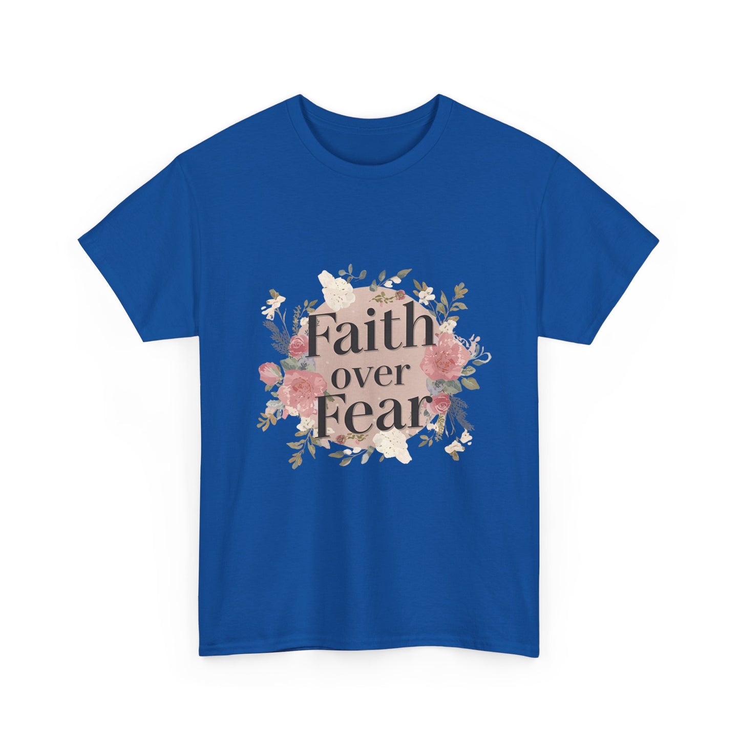 Floral Faith Over Fear Tee |Unisex