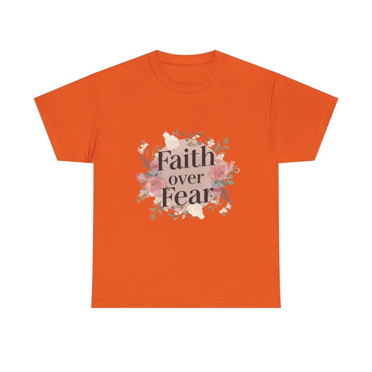 Floral Faith Over Fear Tee |Unisex