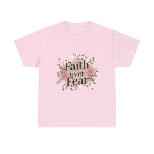 Floral Faith Over Fear Tee |Unisex
