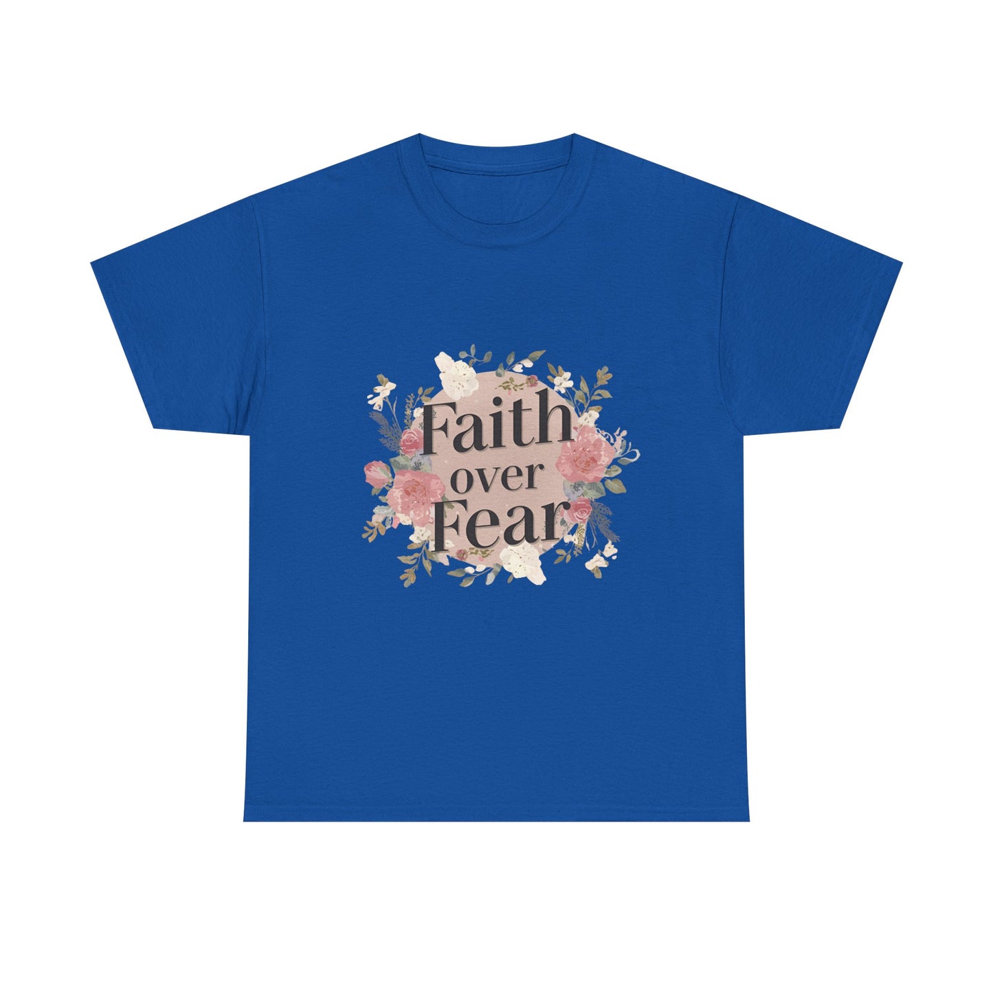 Floral Faith Over Fear Tee |Unisex