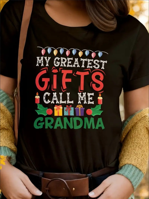 Christmas Theme My Greatest Gifts Call Me Grandma Printed Round Neck T-Shirt - Soft, Breathable, Short Sleeve Casual T-Shirt For Spring, Summer & Autumn - Women's Fashion Clothing For Everyday Wear &